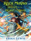 Cover image for Kelcie Murphy and the Hunt for the Heart of Danu